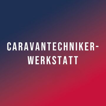 Caravantechniker-Werkstatt